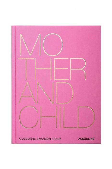 assouline mother and child by claiborne swanson frank