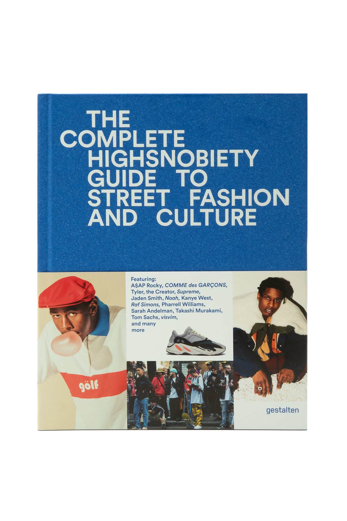 NEW MAGS the incomplete - highsnobiety guide to street fashion and culture